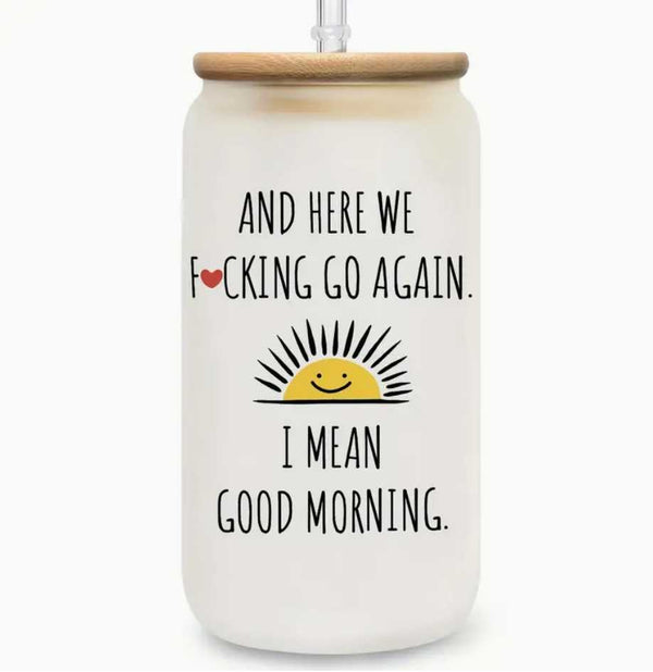 Morning Muse: Sarcastic Sunrise Inspirational Quote Sipper